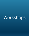 Workshops